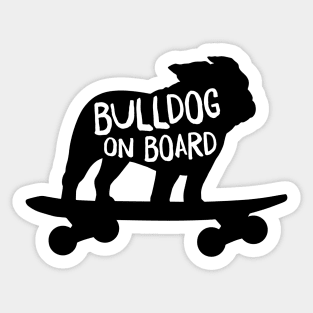 Bulldog on Board | Cool Dog Riding A Skateboard Sticker